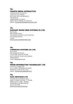 TO,
FOURTH MEDIA INTERACTIVE
ADMINSTRATIVE OFFICER,
A-606 KALYAN TOWER,
B/H LAKE VIEW APPARTMENT,
VASTRAPUR,
AHMEDABAD, GUJAR