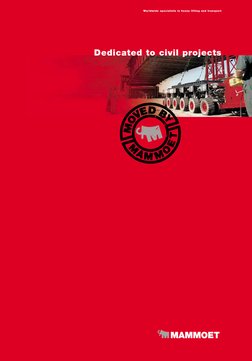Dedicated to civil projects
Worldwide specialists in heavy lifting and transport
