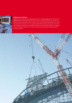 Skyworks at a Stadium
Customer: Mitsubishi Heavy Industries Location: Milwaukee, Wisconsin USA Main equipment: CC 12 600 craw