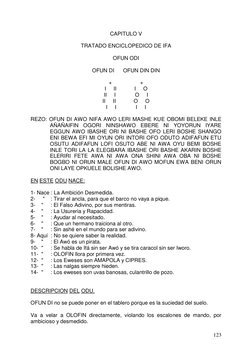 123 
CAPITULO V 
 
TRATADO ENCICLOPEDICO DE IFA 
 
OFUN ODI 
 
OFUN DI      OFUN DIN DIN 
 
+                   + 
I     II