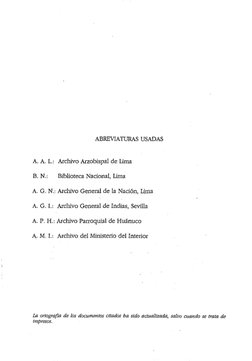 ABREVIATURAS USADAS
A. A. L.: Archivo Arzobispal de Lima
B. N.: 
Biblioteca Nacional, Lima
A. G. N.: Archivo General de la Na