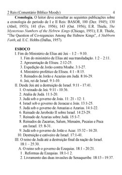 2 Reis (Comentário Bíblico Moody)
4
Cronologia. O leitor deve consultar as seguintes publicações sobre 
a cronologia do perío