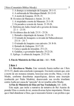 2 Reis (Comentário Bíblico Moody)
5
3. A doença e a restauração de Ezequias. 20:1-11.
4. A embaixada de Merodaque-Baladã. 20: