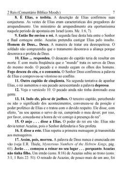 2 Reis (Comentário Bíblico Moody)
7
8. É Elias, o tesbita. A descrição de Elias confirmou suas 
conjecturas. As vestes de Eli