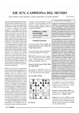 XIE JUN, CAMPEONA DEL MUNDO 
Zsusza Polgar no pudo defender su título conquistado en el pasado Mundial. 
GM E. Ubilava 
Es di