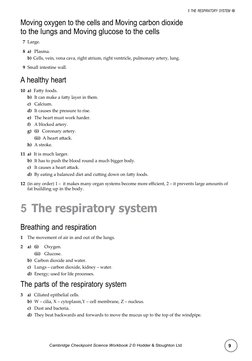 9
Cambridge Checkpoint Science Workbook 2 © Hodder & Stoughton Ltd 
2012
5 THE RESPIRATORY SYSTEM
Moving oxygen to the cells