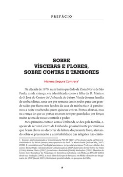9
SOBRE
VÍSCERAS E FLORES, 
SOBRE CONTAS E TAMBORES
P R E F Á C I O
Malena Segura Contrera1
Na década de 1970, num bairro per