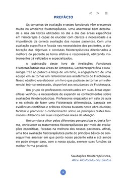 9
PREFÁCIO
	
Os conceitos de avaliação e testes funcionais vêm crescendo 
muito no ambiente fisioterapêutico. Uma anamnese be
