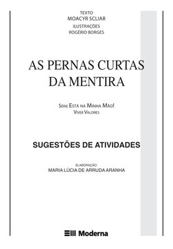 1
as pernas curtas
da mentira
SUGESTÕES DE ATIVIDADES
ElaboraçÃO:
maria lúcia de arruda aranha
Série Está na Minha Mão!
Viver