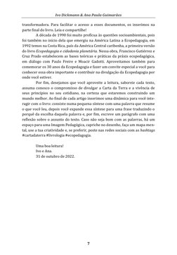 Ivo Dickmann & Ana Paula Guimarães 
7 
transformadora. Para facilitar o acesso a esses documentos, os inserimos na 
parte fin