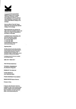 *
LAURENCE KING
Copyright © 2010 Central Saint 
Martins College of Art & Design, 
University of the Arts, London.
First publi