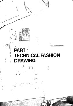 PART 1
TECHNICAL FASHION 
DRAWING
