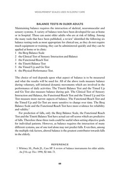 MEASUREMENT SCALES USED IN ELDERLY CARE
69
BALANCE TESTS IN OLDER ADULTS
Maintaining balance requires the interaction of skel