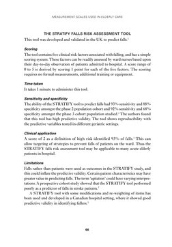 MEASUREMENT SCALES USED IN ELDERLY CARE
66
THE STRATIFY FALLS RISK ASSESSMENT TOOL
This tool was developed and validated in t