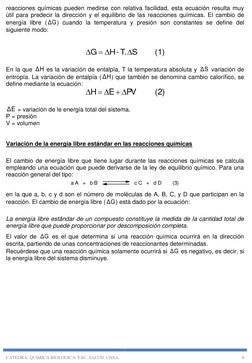 CATEDRA: QUIMICA BIOLOGICA. FAC. SALUD. UNSA. 
8 
reacciones químicas pueden medirse con relativa facilidad, esta ecuació