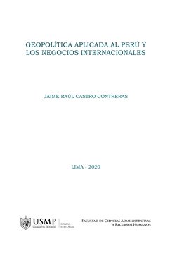 LIMA - 2020
JAIME RAÚL CASTRO CONTRERAS
Facultad de Ciencias Administrativas 
y Recursos Humanos
GEOPOLÍTICA APLICADA AL PERÚ