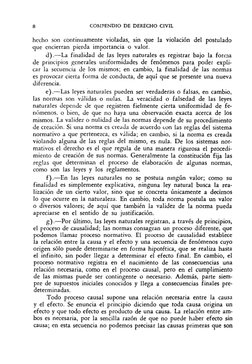 8 
COh:?ENDIO DE DERECHO CIVIL 
hecho son continuamente violadas, sin que la violación del postulado 
que encierran pierda im