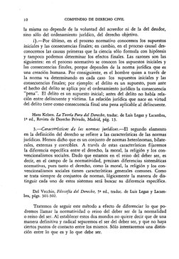 10 
COMPENDIO DE DERECHO CIVIL 
la misma no depende de la voluntad del acreedor ni de la del deudor, 
sino sólo del ordenamie