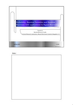 1
Notes :
02/May/2007
1 of 30
02/May/2007
1 of 30
Probability, Random Variables and Random 
Processes with applications to Si