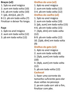 Braços (x2)
1. 5pb no anel mágico
2. aum em toda volta (10)
3-6. pb em toda volta (10)
7. [pb, dim]x3, pb (7)
8-11. pb em tod