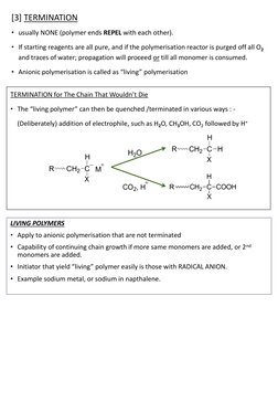 [3] TERMINATION
• usually NONE (polymer ends REPEL with each other).
• If starting reagents are all pure, and if the polymeri
