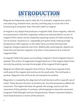 7 
 
 
 
 
 
Magnets are frequently used in daily life. For example, magnets are used in 
manufacturing, entertainmen