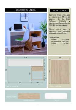 FICHA TECNICA
Escritorio lineal elaborado
en melamina de 18 mm de
espesor
de
la
línea
Pelikano.
Cubierta
y
cajonera con tapac