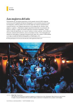 national geographic • septiembre 
VISIONES 
Tu foto
Las mejores del año
Participantes de 135 países presentaron el año pa