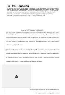 E
T
In tro
ducción
La psicología como ciencia es muy amplia y continúa en proceso de expansión. Tiene varios campos de
invest