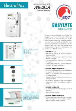 EASYLYTE
PLUS Na/K/Cl
El Easy Lyte es el mejor analizador de 
electrolitos séricos en el mundo y el de más 
bajo costo en el