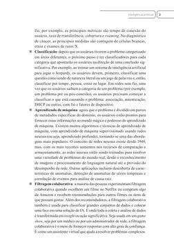 fio, por exemplo, as principais métricas são tempo de conexão do 
usuário, taxa de transferência, cobertura e roaming. No dia