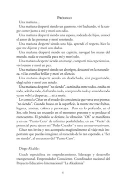 6
Prólogo
Una mañana…
Una mañana desperté siendo un guerrero, viví luchando, vi la san-
gre correr junto a mí y morí con odio
