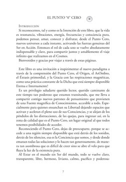 7
EL PUNTO “0” CERO 
Introducción
Si reconocemos, tal y como es la Intención de este libro, que la vida 
es resonancia, vibra