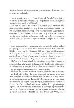 8
mente coherente, ese es estado real, y el momento de vivirlo cons-
cientemente ha llegado.
 
Estamos aquí y ahora, y el Pun