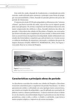 Este estilo foi, ainda, chamado de Academicista, e considerado um estilo 
cortesão, sendo utilizado pelos monarcas e príncipe