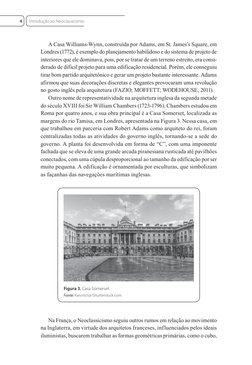 A Casa Williams-Wynn, construí da por Adams, em St. James’s Square, em 
Londres (1772), é  exemplo do planejamento habilidoso