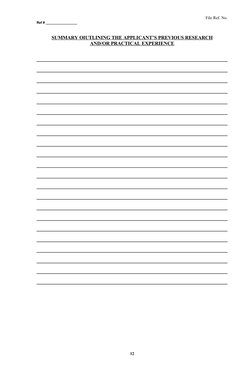 File Ref. No.
Ref # _________________
SUMMARY OIUTLINING THE APPLICANT’S PREVIOUS RESEARCH
AND/OR PRACTICAL EXPERIENCE
12
