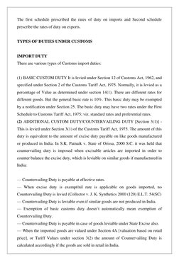 The first schedule prescribed the rates of duty on imports and Second schedule 
prescribe the rates of duty on exports.  
 
T