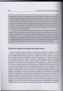 238
El cuadro de mando integral paso a paso
asociadas con marcos temporales concretos. Nosotros veremos tres marcos
temporale