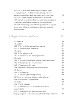 3.2.2.13.4  O verbo ser ficará no singular quando o sujeito, 
no plural, for usado sem determinantes (artigos, pronomes 
adje