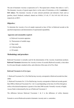 The unit of kinematic viscosity is expressed as m2/s. The typical unit is Stokes. One stoke is 1 cm2/s.
The kinematic viscosi
