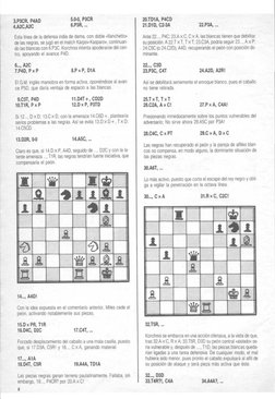3.P3CR. P4AD 
4.A2C,A2C 
5.0'(), P3CR 
6.P3R, ... 
Esta línea de la defensa india de dama, con doble .fianchetto» 
de las neg