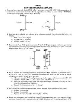 DEBER 2 
DISEÑO DE ESTRUCTURAS METÁLICAS 
1. Determine la resistencia de diseño LRFD, cPn, y la resistencia permisible ASD,
