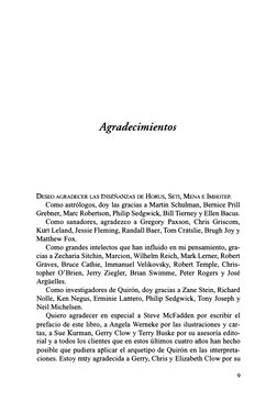 Agradecimientos
DESEO AGRADECER LAS ENSEÑANZAS DE HORUS, SETI, MENA E IMHOTEP. 
Como astrólogos, doy las gracias a Martín Sch