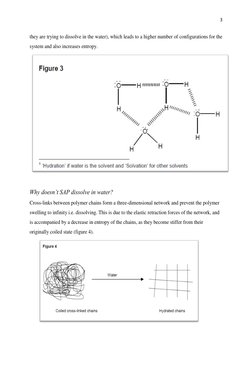 3 
 
they are trying to dissolve in the water), which leads to a higher number of configurations for the 
system and also inc