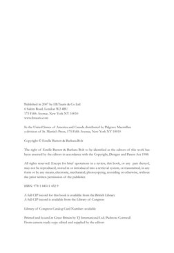 Published in 2007 by I.B.Tauris & Co Ltd
6 Salem Road, London W2 4BU 
 
175 Fifth Avenue, New York NY 10010
www.ibtauris.com