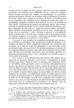 12 
PREFACIO 
escoger un rey de burlas de clan especial, cada año, en el que suponían 
encarnaba el rey difunto y que cohabit