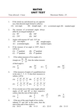 UNIT TEST
Time allowed : 1 hour   
 
 
   Maximum Marks : 25
MATHS
 
1. 
If the initial ray and directed ray are opposite 
ra