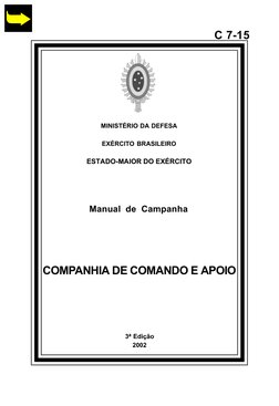 3ª Edição
2002
C 7-15
MINISTÉRIO DA DEFESA
EXÉRCITO BRASILEIRO
ESTADO-MAIOR DO EXÉRCITO
Manual  de  Campanha
COMPANHIA DE COM
