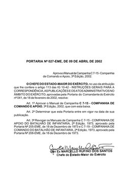 PORTARIA Nº 027-EME, DE 09 DE ABRIL DE 2002
Aprova o Manual de Campanha C 7-15 - Companhia
de Comando e Apoio, 3ª Edição, 200